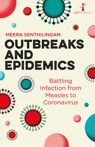 Meera Senthilingam: Outbreaks and Epidemics