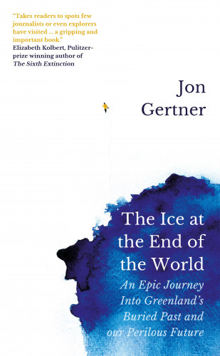 Jon Gertner: The Ice at the End of the World