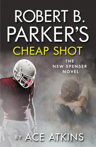 Ace Atkins: Robert B. Parker's Cheap Shot