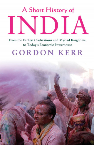 Gordon Kerr: A Short History of India