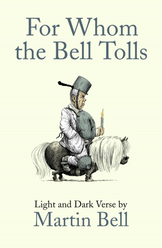 Martin Bell: For Whom the Bell Tolls