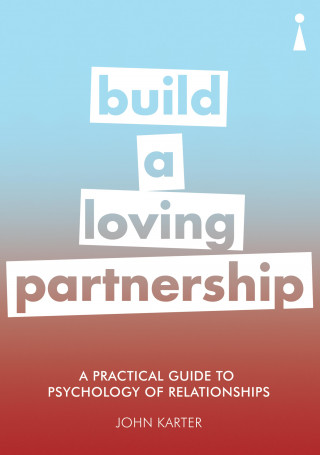 John Karter: A Practical Guide to the Psychology of Relationships