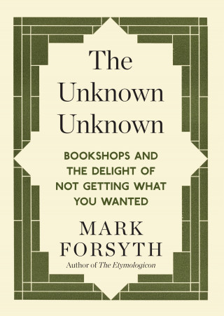 Mark Forsyth: The Unknown Unknown