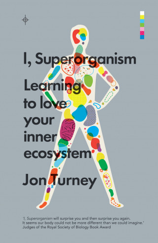 Jon Turney: I, Superorganism