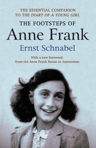 Ernst Schnabel, Erika Prins, Gillian Walnes MBE: The Footsteps of Anne Frank