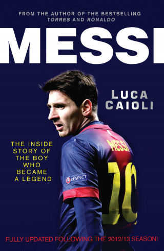 Luca Caioli: Messi – 2014 Updated Edition