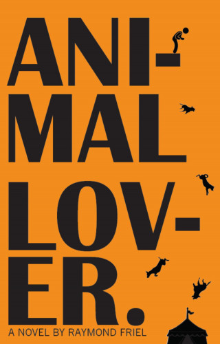 Raymond Friel: Animal Lover