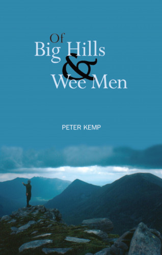 Peter Kemp: Of Big Hills and Wee Men