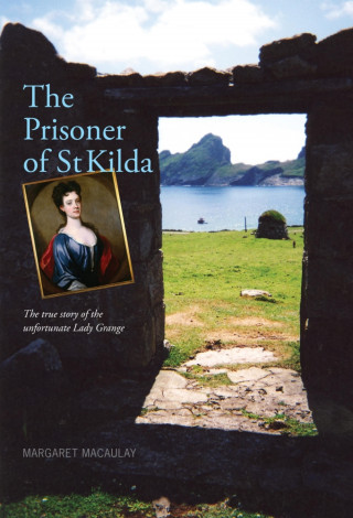 Margaret Macaulay: The Prisoner of St Kilda