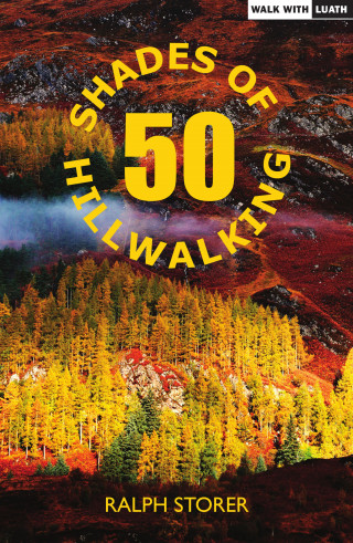 Ralph Storer: 50 Shades of Hillwalking