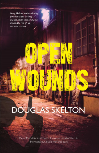 Douglas Skelton: Open Wounds