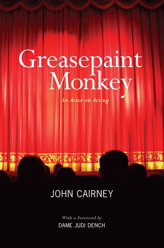John Cairney: Greasepaint Monkey
