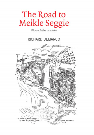 Richard Demarco: The Road to Meikle Seggie