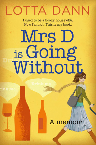 Lotta Dann: Mrs D is Going Without