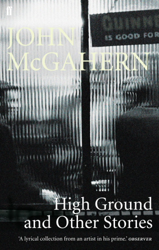 John McGahern: High Ground