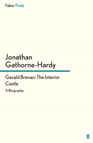 Jonathan Gathorne-Hardy: Gerald Brenan: The Interior Castle
