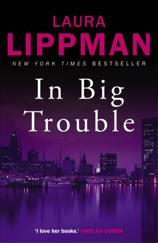 Laura Lippman: In Big Trouble