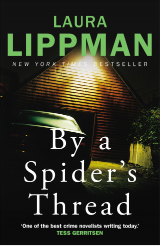 Laura Lippman: By a Spider's Thread