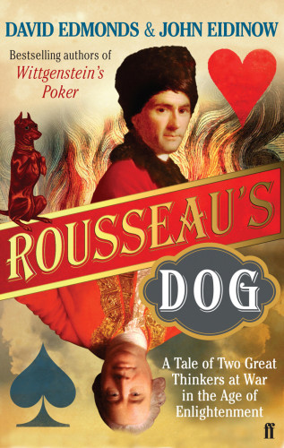David Edmonds, John Eidinow: Rousseau's Dog