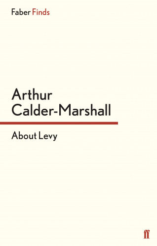 Arthur Calder-Marshall: About Levy
