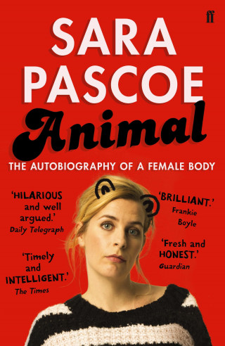 Sara Pascoe: Animal