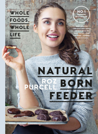 Roz Purcell: Natural Born Feeder