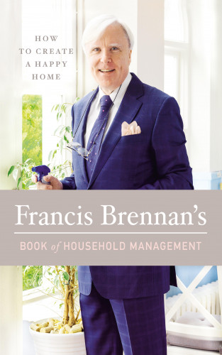 Francis Brennan: Francis Brennan's Book of Household Management