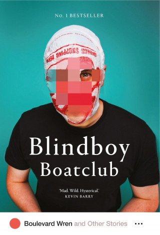 Blindboy Boatclub: Boulevard Wren and Other Stories