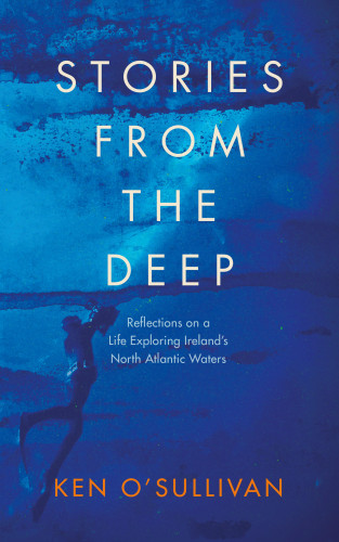 Ken O'Sullivan: Stories from the Deep