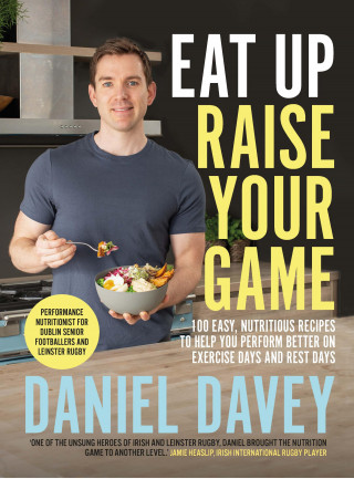 Daniel Davey: Eat Up Raise Your Game