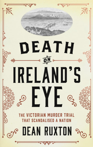 Dean Ruxton: Death on Ireland's Eye