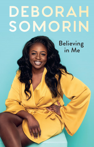 Deborah Somorin: Believing in Me