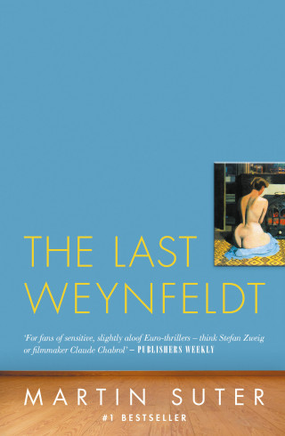 Martin Suter: The Last Weynfeldt