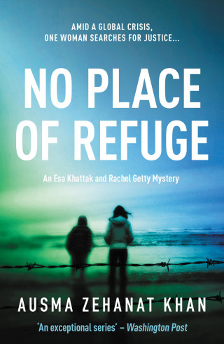 Ausma Zehanat Khan: No Place of Refuge