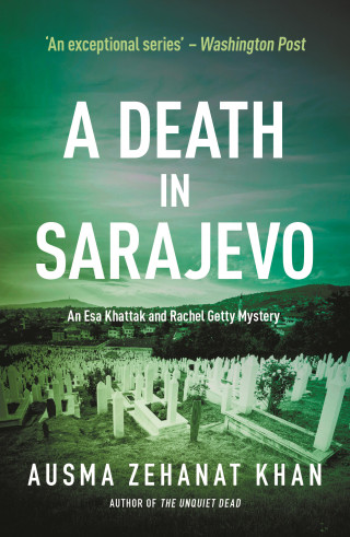 Ausma Zehanat Khan: A Death in Sarajevo