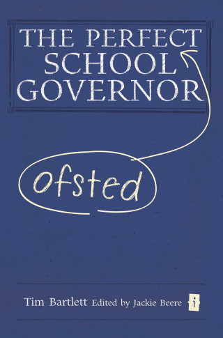 Tim Bartlett: The Perfect (Ofsted) School Governor