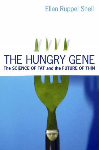 Ellen Ruppel Shell: The Hungry Gene