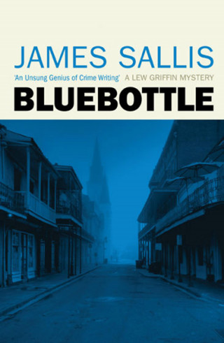 James Sallis: Bluebottle