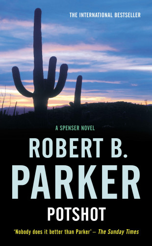 Robert B Parker: Potshot