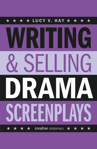 Lucy V. Hay: Writing and Selling Drama Screenplays