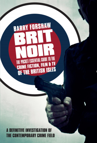 Barry Forshaw: Brit Noir