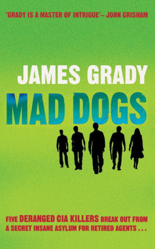 James Grady: Mad Dogs