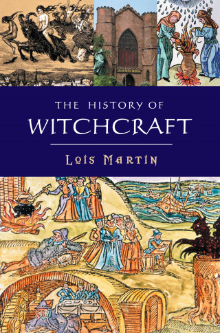 Lois Martin: The History Of Witchcraft