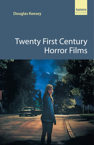 Douglas Keesey: Twenty First Century Horror Films
