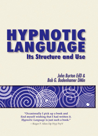 John Burton, Bob G Bodenhamer: Hypnotic Language