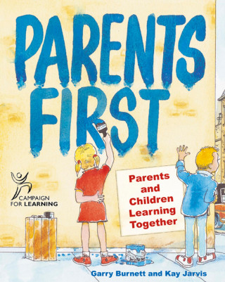 Garry Burnett, Kay Jarvis: Parents First