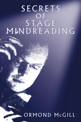 Ormond McGill: Secrets of Stage Mindreading