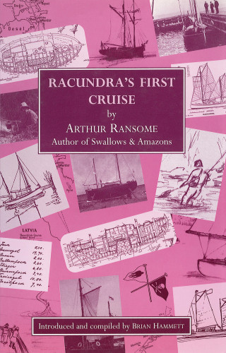 Arthur Ransome: Racundra's First Cruise