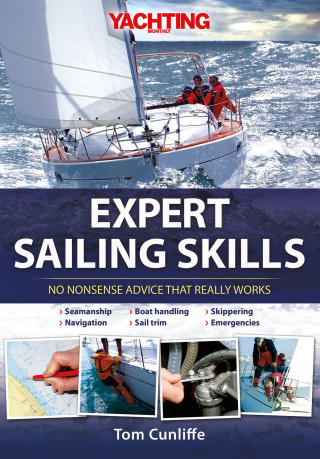 Tom Cunliffe: Yachting Monthly's Expert Sailing Skills