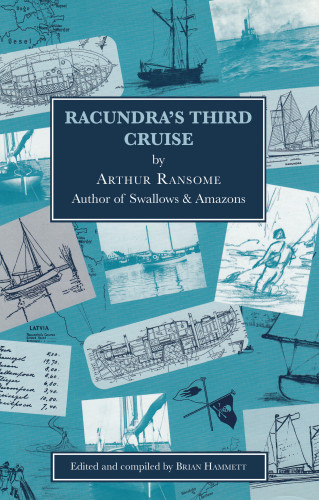 Arthur Ransome: Racundra's Third Cruise